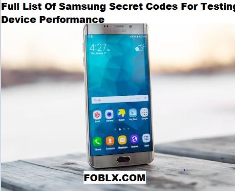 Full List Of Samsung Secret Codes For Testing Device Performance