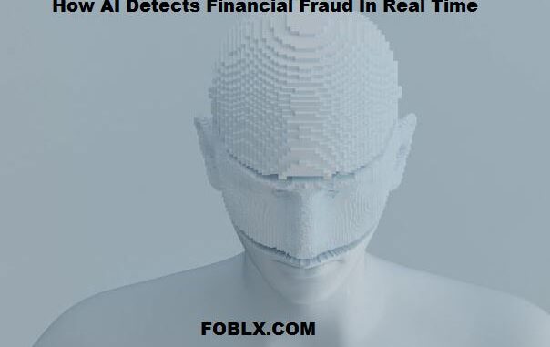 How AI Detects Financial Fraud In Real Time