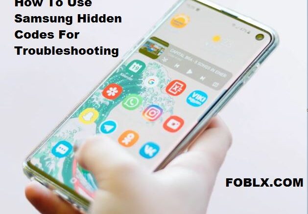 How To Use Samsung Hidden Codes For Troubleshooting