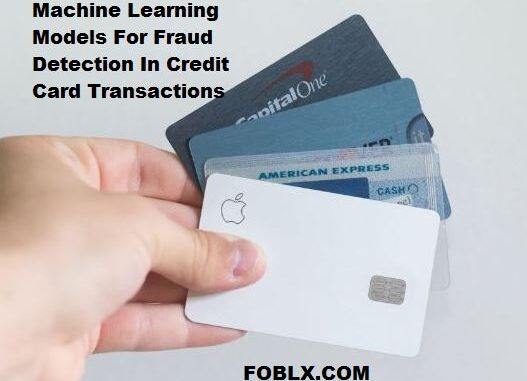 Machine Learning Models For Fraud Detection In Credit Card Transactions