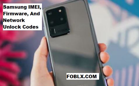 Samsung IMEI, Firmware, And Network Unlock Codes List